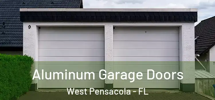  Aluminum Garage Doors West Pensacola - FL