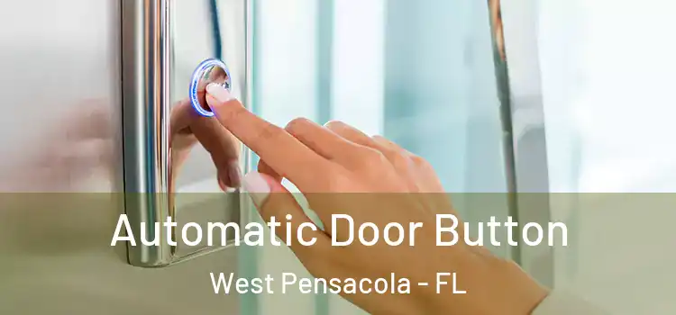  Automatic Door Button West Pensacola - FL