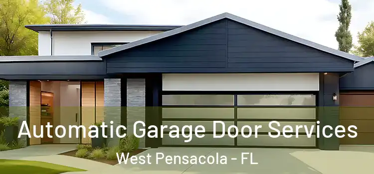  Automatic Garage Door Services West Pensacola - FL