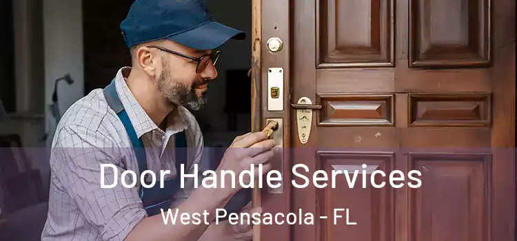 Door Handle Services West Pensacola - FL