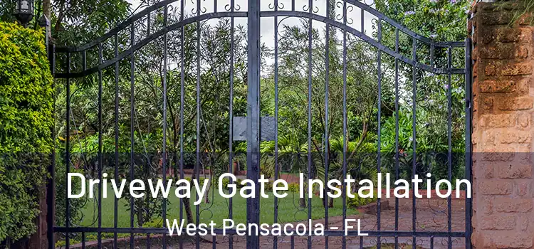 Driveway Gate Installation West Pensacola - FL