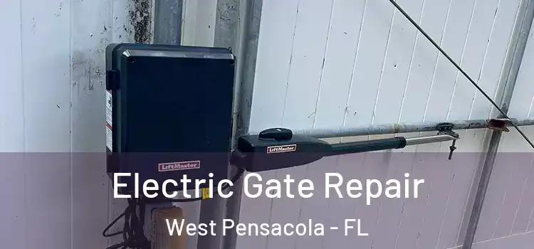 Electric Gate Repair West Pensacola - FL
