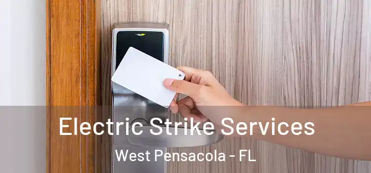 Electric Strike Services West Pensacola - FL