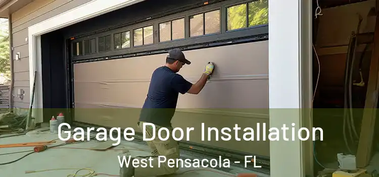  Garage Door Installation West Pensacola - FL