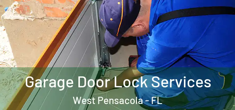 Garage Door Lock Services West Pensacola - FL