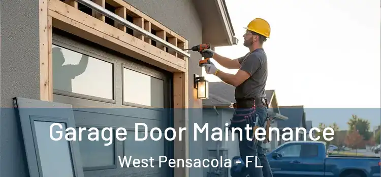 Garage Door Maintenance West Pensacola - FL