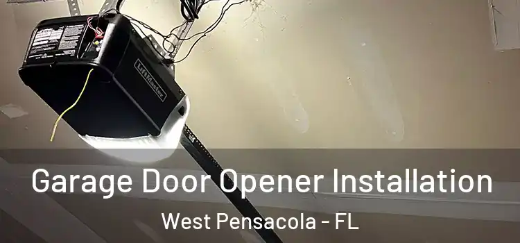  Garage Door Opener Installation West Pensacola - FL