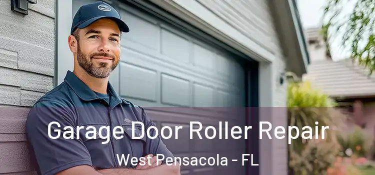  Garage Door Roller Repair West Pensacola - FL