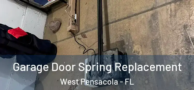  Garage Door Spring Replacement West Pensacola - FL