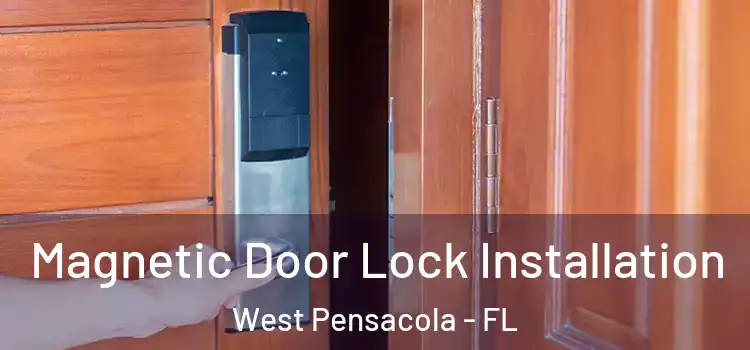  Magnetic Door Lock Installation West Pensacola - FL