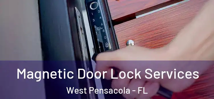  Magnetic Door Lock Services West Pensacola - FL
