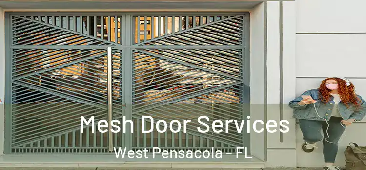 Mesh Door Services West Pensacola - FL