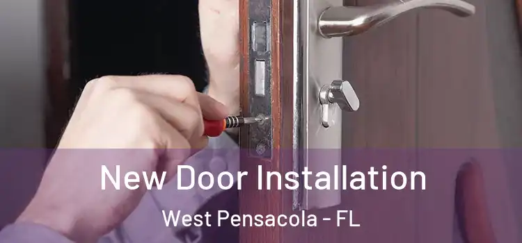 New Door Installation West Pensacola - FL