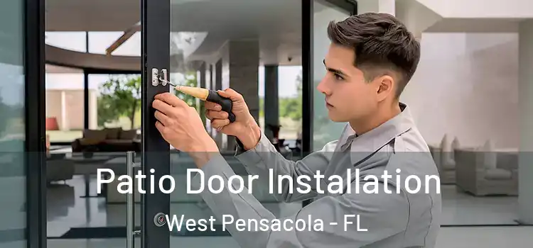 Patio Door Installation West Pensacola - FL