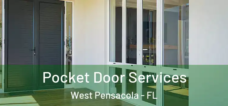 Pocket Door Services West Pensacola - FL
