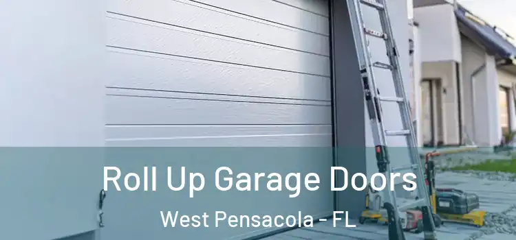  Roll Up Garage Doors West Pensacola - FL
