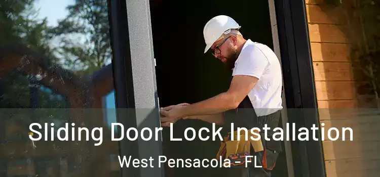 Sliding Door Lock Installation West Pensacola - FL
