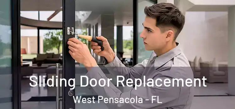 Sliding Door Replacement West Pensacola - FL