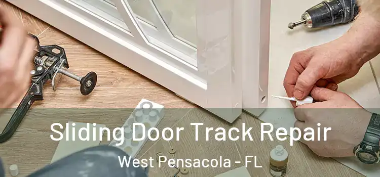 Sliding Door Track Repair West Pensacola - FL